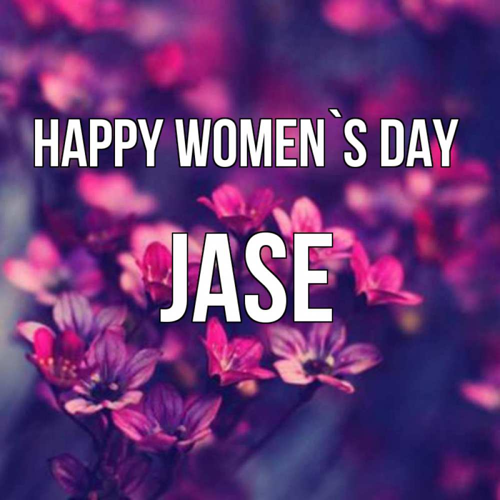 Greetings card с именем, Jase happy women`s day небольшие цветы 1 Greetings with text for free download 